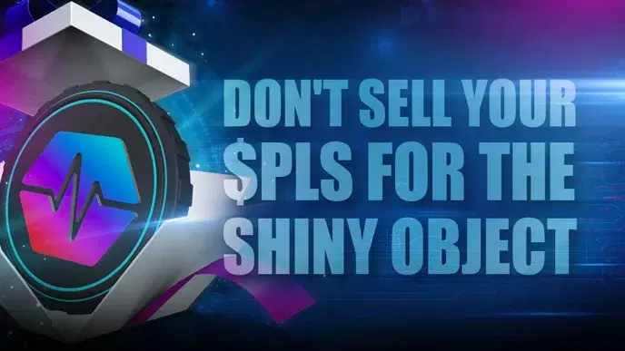 Don't Sell Your $PLS For the Shiny Object (Use Liquid Loans Instead)