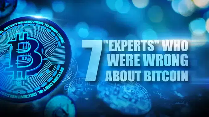 7 "Experts" Who Were Wrong About Bitcoin